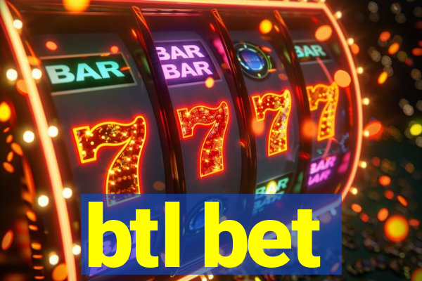 btl bet